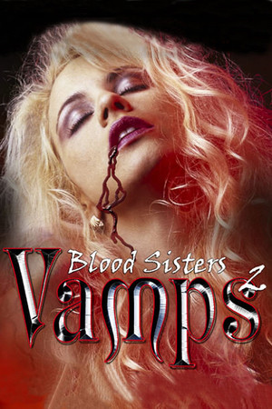 Blood Sisters Vamps 2 (2002)
