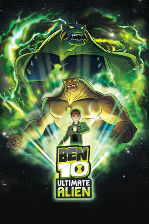 Ben 10: Ultimate Alien (2010 2012)