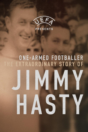 One Armed Wonder The Extraordinary Story of Jimmy Hasty (2023)