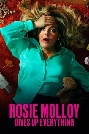 Rosie Molloy Gives Up Everything (2022-2023)