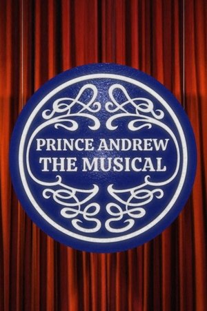 Prince Andrew The Musical (2022)