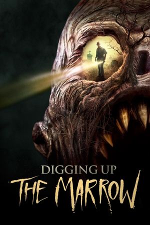 Digging Up the Marrow (2014)