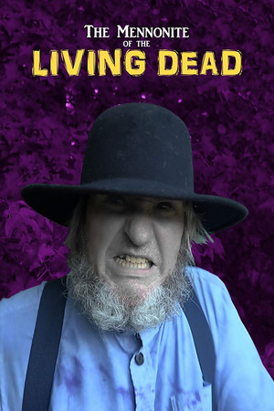 The Mennonite of the Living Dead (2018)