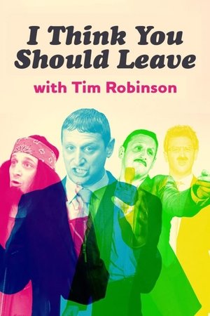I Think You Should Leave with Tim Robinson (2019 )