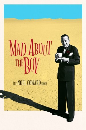 Mad About the Boy The Noel Coward Story (2023)