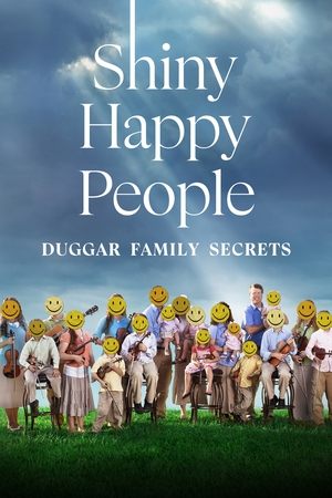 Shiny Happy People Duggar Family Secrets (2023)