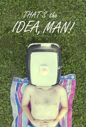 Thats the Idea, Man (2023)