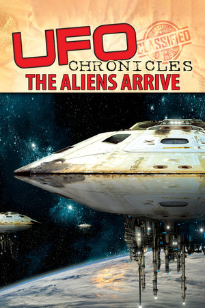 UFO Chronicles: The Aliens Arrive (2018)