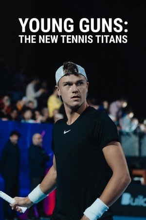 Young Guns The New Tennis Titans (2024)