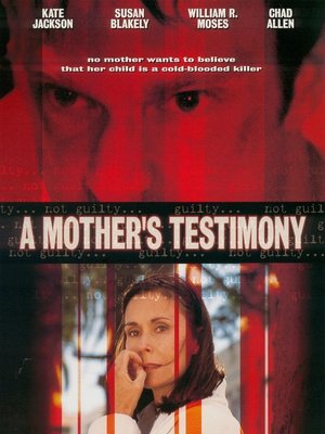 A Mothers Testimony (2001)