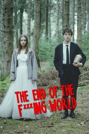 The End of the F***ing World (2017 )