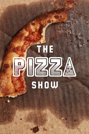 The Pizza Show (2016-2018)