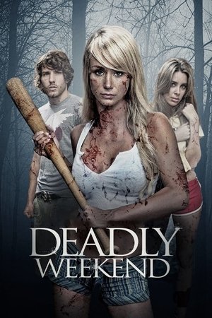 Deadly Weekend (2014)