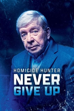 Homicide Hunter Never Give Up (2022)