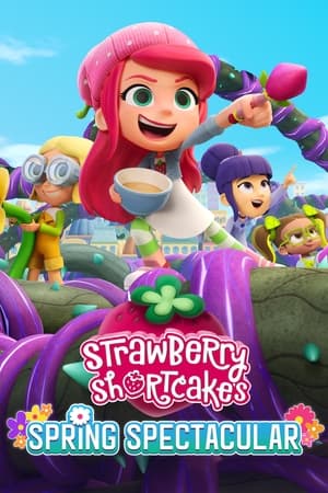 Strawberry Shortcakes Spring Spectacular (2024)