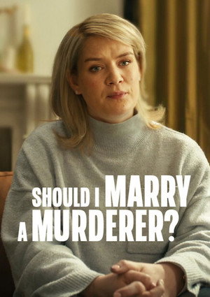 Should I Marry a Murderer