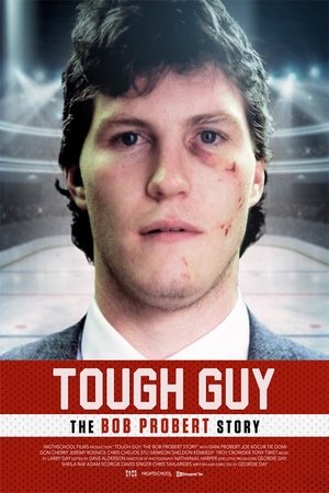 Tough Guy The Bob Probert Story (2018)