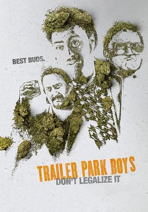 Trailer Park Boys: Dont Legalize It (2014)