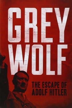 Grey Wolf: Hitlers Escape to Argentina (2012)