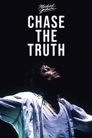 Michael Jackson: Chase the Truth (2019)