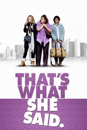Thats What She Said (2012)