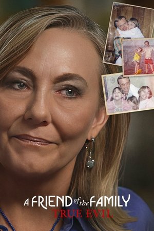 A Friend of the Family True Evil (2022)