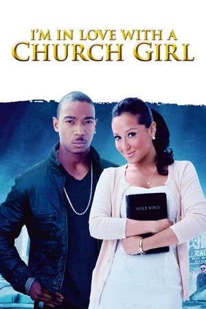 I am in Love with a Church Girl (2013)