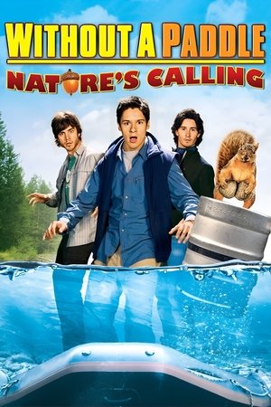 Without a Paddle: Natures Calling (2009)