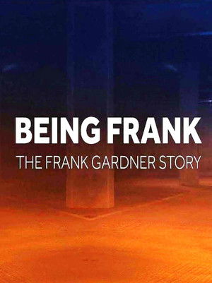 Being Frank The Frank Gardner Story (2020)