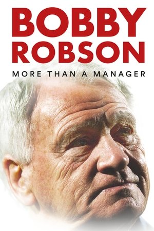 Bobby Robson More Than a Manager (2018)