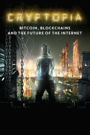 Cryptopia: Bitcoin, Blockchains and the Future of the Internet (2020)