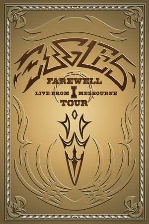 Eagles: The Farewell 1 Tour Live from Melbourne (2005)