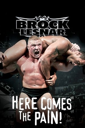 WWE Brock Lesnar Here Comes the Pain (2003)