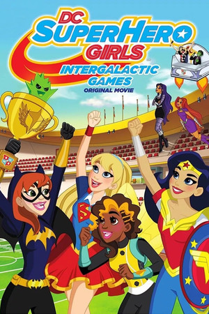 DC SUPER HERO GIRLS INTERGALACTIC GAMES 2017