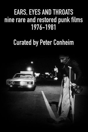 Ears, eyes and throats Restored classic and lost punk films 1976 1981 (2019)