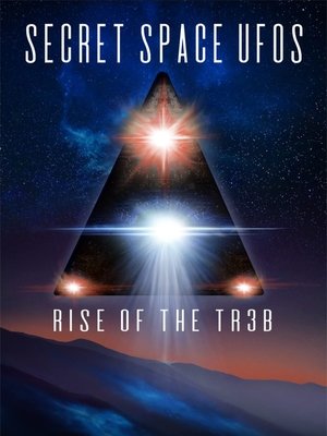 Secret Space UFOs Rise of the TR3B (2021)