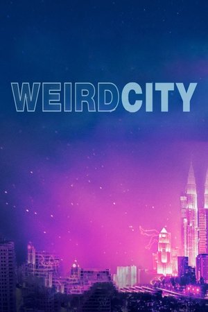 Weird City (2019 )
