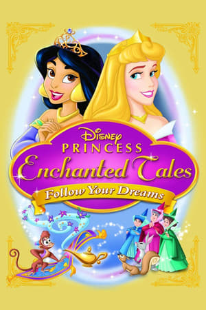 Disney Princess Enchanted Tales Follow Your Dreams (2007)