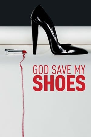 God Save My Shoes (2011)