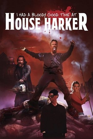 I Had a Bloody Good Time at House Harker (2016)