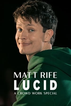 Matt Rife Lucid A Crowd Work Special (2024)