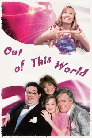 Out of This World (1987-1991)