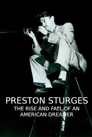 Preston Sturges The Rise and Fall of an American Dreamer (1990)