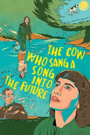 The Cow Who Sang a Song Into the Future (2022)