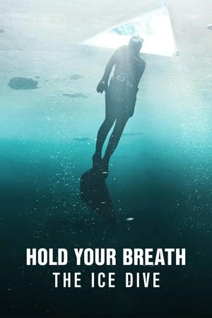 Hold Your Breath The Ice Dive (2022)