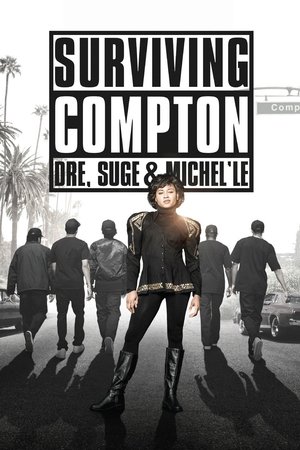 Surviving Compton: Dre, Suge & Michelle (2016)
