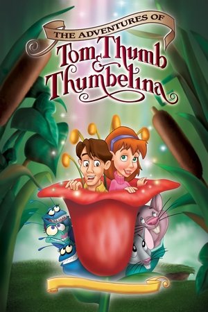 The Adventures of Tom Thumb & Thumbelina (2002)
