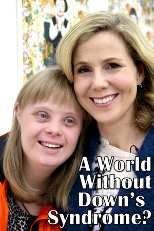 A World Without Downs Syndrome? (2016)