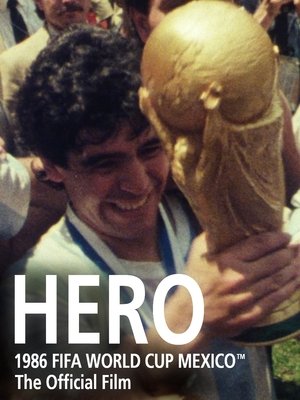 Hero The Official Film of the 1986 FIFA World Cup (1986)