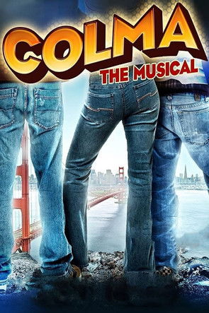 Colma The Musical (2006)